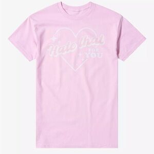 Hate That For You Boyfriend Fit Girls T-Shirt NWT Size SMALL